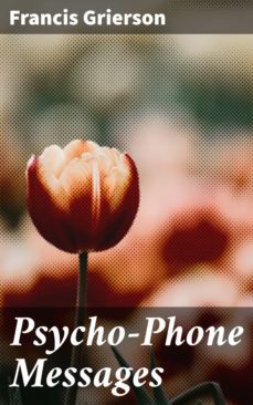 psycho-phone messages (ebook)-francis grierson-4064066172961