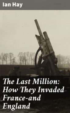 the last million: how they invaded franceand england (ebook)-4064066231361