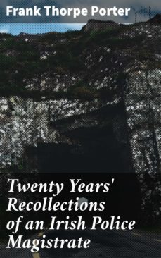 twenty years' recollections of an irish police magistrate (ebook)-4064066232061
