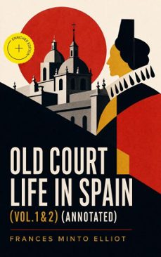 old court life in spain (vol.1&amp;2) (ebook)-frances minto elliot-4064066400361
