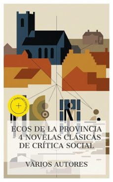 ecos de la provincia  4 novelas clasicas de critica social (ebook)-honoré de balzac-leopoldo alas-emilia pardo bazán-4066339988361