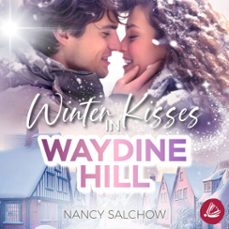 Imagen Principal de Audiolibro Winter Kisses in Waydine Hill