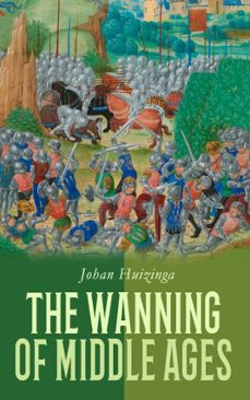 the wanning of middle ages (ebook)-johan huizinga-4099994065061