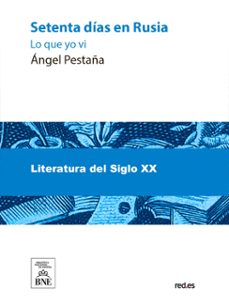 setenta dias en ruia : lo que yo vi (ebook)-angel pestaña-4099995484861