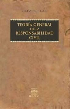 teoria general de la responsabilidad civil (ebook)-julián emil jalil-4099995594461