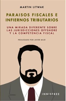 paraisos fiscales e infiernos tributarios: una mirada diferente sobre las juris (ebook)-4099995620061