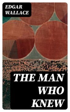 the man who knew (ebook)-edgar wallace-8596547305361