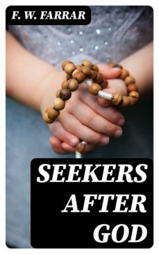 seekers after god (ebook)-f. w. farrar-8596547381761