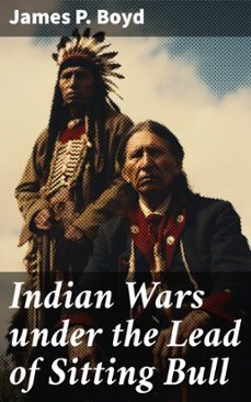 indian wars under the lead of sitting bull (ebook)-james p. boyd-8596547671961