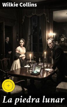 la piedra lunar (ebook)-wilkie collins-8596547801061