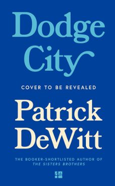 dodge city (ebook)-patrick dewitt-9780008781361