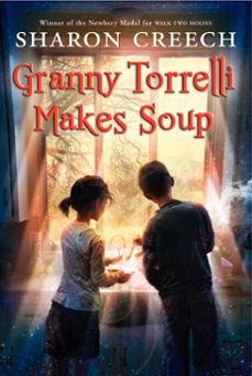granny torrelli makes soup (ebook)-sharon creech-9780061972461