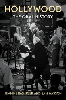 hollywood: the oral history (ebook)-jeanine basinger-sam wasson-9780063056961