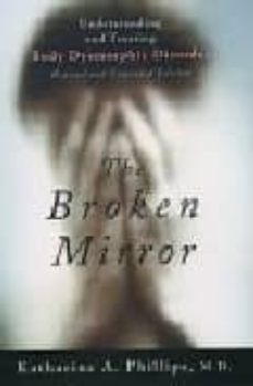 the broken mirror: understanding and treating body dysmorphic dis order-9780195121261