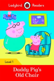 peppa pig: daddy pig's old chair - ladybird readers level 1-9780241283561