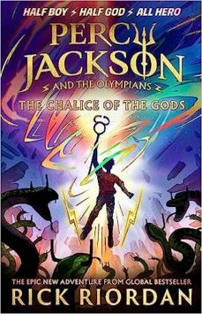 PERCY JACKSON & THE OLYMPIANS 6: THE CHALICE OF THE GODS, RICK RIORDAN