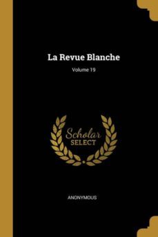 la revue blanche; volume 19-9780270943061