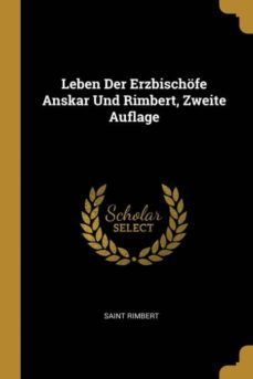 leben der erzbischofe anskar und rimbert, zweite auflage-9780274058761