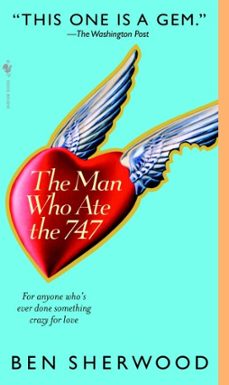 the man who ate the 747 (ebook)-ben sherwood-9780307428561
