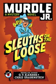murdle jr.: sleuths on the loose (ebook)-g. t. karber-chris grabenstein-9780316582261