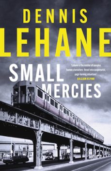 small mercies-dennis lehane-9780349145761
