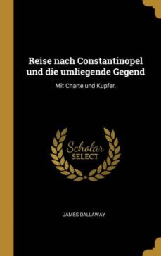 reise nach constantinopel und die umliegende gegend-9780353717961