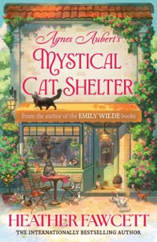 agnes aubert's mystical cat shelter (ebook)-heather fawcett-9780356525761