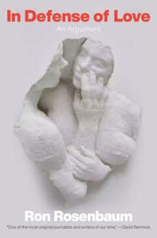 in defense of love (ebook)-ron rosenbaum-9780385536561