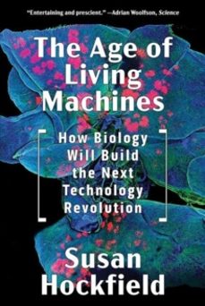 the age of living machines-susan hockfield-9780393358261