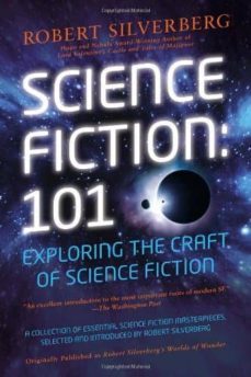 science fiction: 101: exploring the craft of science fiction-robert silverberg-9780451466761