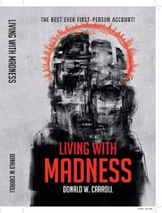 living with madness: the best-ever first-person account (ebook)-donald carroll-9780463002261
