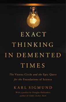 exact thinking in demented times (ebook)-karl sigmund-9780465096961
