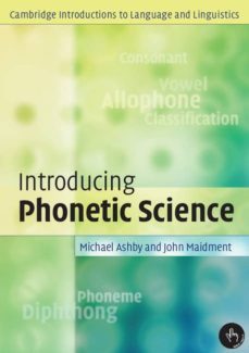 introducing phonetic science-michael f. ashby-john a. maidment-9780521004961
