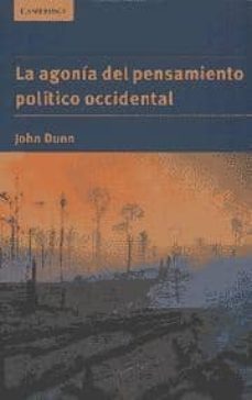 la agonia del pensamiento politico occidental-john dunn-9780521555661