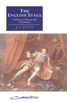 the english stage: a history of drama and performance-j.l. styan-9780521556361