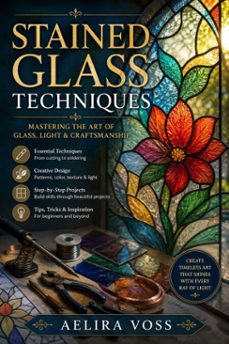 stained glass techniques-aelira voss-9780557916061