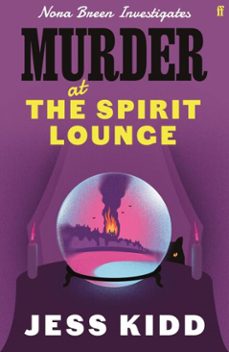 murder at the spirit lounge (ebook)-jess kidd-9780571379361