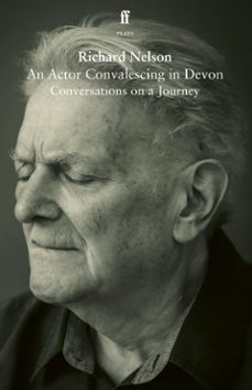 an actor convalescing in devon (ebook)-richard nelson-9780571391561