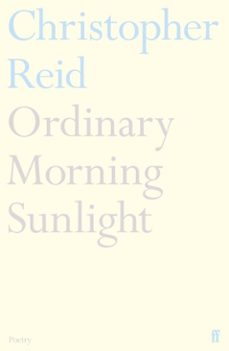 ordinary morning sunlight (ebook)-christopher reid-9780571401161