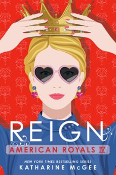 american royals iv: reign (ebook)-katharine mcgee-9780593429761