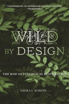 wild by design-laura j. martin-9780674298361