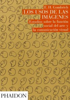 los usos de los imagenes: estudios sobre la funcion social del ar te y la comunicacion visual-9780714861661