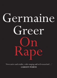 on rape (ebook)-germaine greer-9780733644061