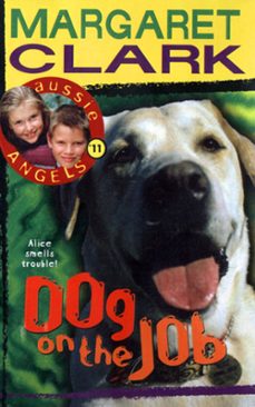 aussie angels 11: dog on the job (ebook)-margaret clark-9780734413161