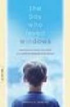 the boy who loved windows: opening the heart and mind of a child threatened with autism-patricia stacey-9780738209661