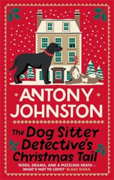 the dog sitter detective's christmas tail (ebook)-antony johnston-9780749031961