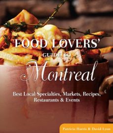 food lovers' guide to montreal (ebook)-david lyon-patricia harris-9780762769261