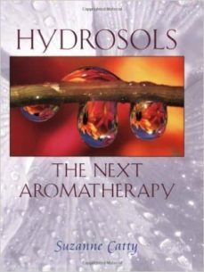 hydrosols: the next aromatherapy-suzanne catty-9780892819461