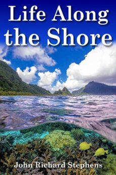 life along the shore (ebook)-john richard stephens-9780988790261