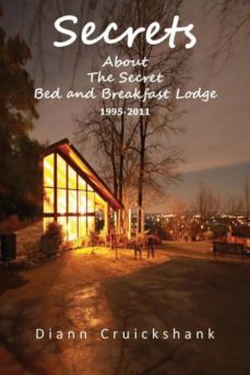 secrets about the secret bed and breakfast lodge-9780990567561